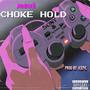 Choke Hold (Explicit)