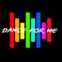 Dance For Me (Explicit)