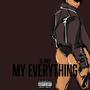 My Everything (Explicit)