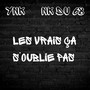 Les vrais ça s'oublie pas (Explicit)