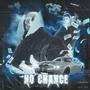 No Chance (Explicit)