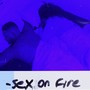 Sex on Fire (Explicit)