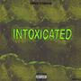 INTOXICATED FREESTYLE (Explicit)