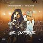 We Outside. (feat. Young Speed.) [Explicit]