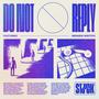 Do Not Reply (feat. Miranda Winters)