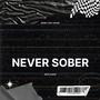 Never sober (Explicit)