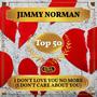 I Don't Love You No More (I Don't Care About You) (Billboard Hot 100 - No 47)