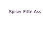 Spiser Fitte Ass (Explicit)