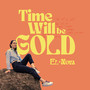 Time Will Be Gold