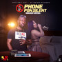 Phone Pon Silent (Explicit)