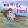 You Are the Friend