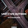 UNH (WE OUTSIDE) [Explicit]