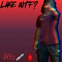 LIKE WTF? (Explicit)