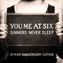 Sinners Never Sleep (10 Year Anniversary Edition) [Explicit]