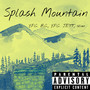 Splash MTN (Explicit)