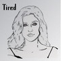 Tired