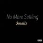 No More Settling (Explicit)