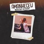 Amanheceu (feat. Giu Ferrari)