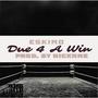 Due 4 A Win (Explicit)