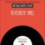 A Retrospective Adelaide Hall