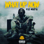 What up Now (Explicit)