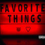 Favorite Things (Explicit)