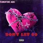 Don't Let Go (Explicit)