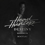 Headhunerz-Destiny(MaxiMuM Bootleg)