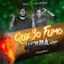 Que Yo Fumo Y3rba (feat. tauro.9) [Remix] [Explicit]