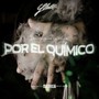 Por el Químico (Explicit)