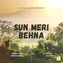 Sun Meri Behna