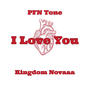 I Love You (feat. Kingdom Novaaa)