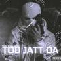 Tod Jatt Da (feat. Arsh Jordan) [Explicit]