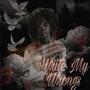 Write My Wrongs (Explicit)