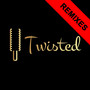 Twisted Remixes