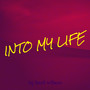 Into My Life