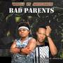 Bad Parents (Explicit)