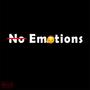 No Emotions (Explicit)