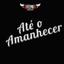 Até o Amanhecer (Explicit)