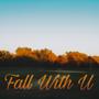 Fall With U (feat. Plaize)