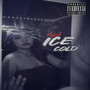 Ice Cold (Explicit)