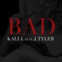 Bad (feat. J. Tyler)