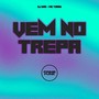 Vem no Trepa (Explicit)