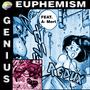 Euphemism 'Genius' (feat. A-Mert & 1o) [Redux] [Explicit]