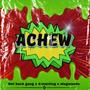 Achew (feat. D-manting Flawless & Alegwanda music)