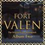 Fort Valen Album Two (Original Game Soundtrack)