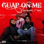 Guap on me (Explicit)