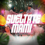 Suéltate Mami (Audio Oficial)