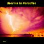 Storms In Paradise (Explicit)