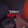 Vinho e Netflix